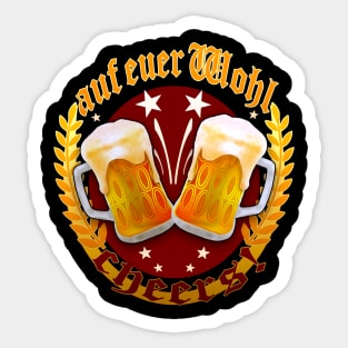 Auf Euer Wohl - to you guys Sticker